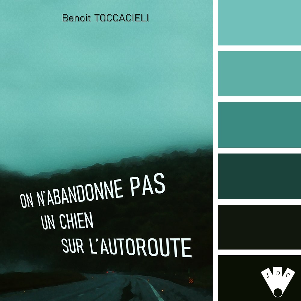 Color palette du livre "On n'abandonne pas un chien sur l'autoroute" de l'auteur Benoit Toccacieli