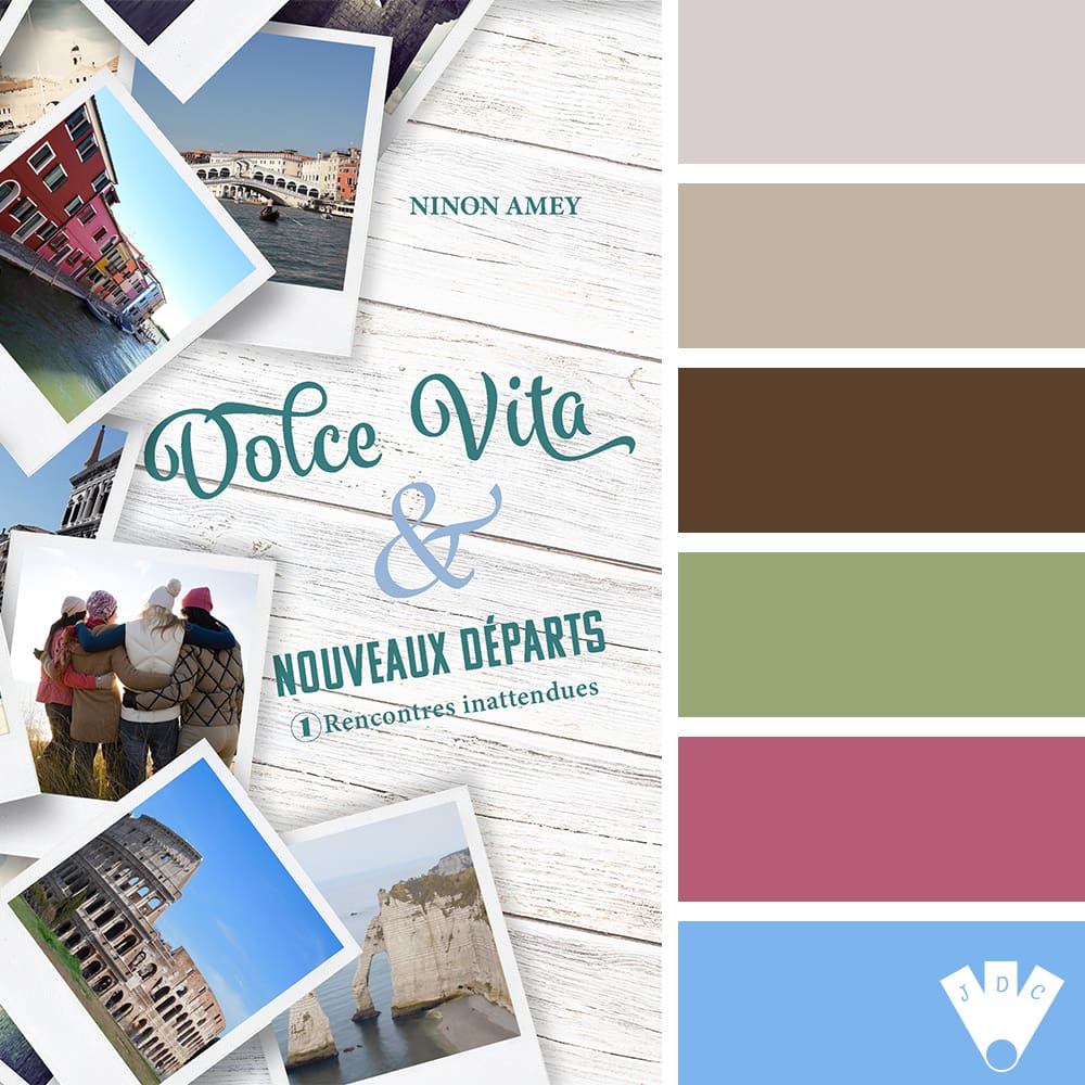 Color palette à partir de la couverture du livre "Dolce vita & nouveaux départs : Rencontres inattendues" de l'auteure Ninon Amey