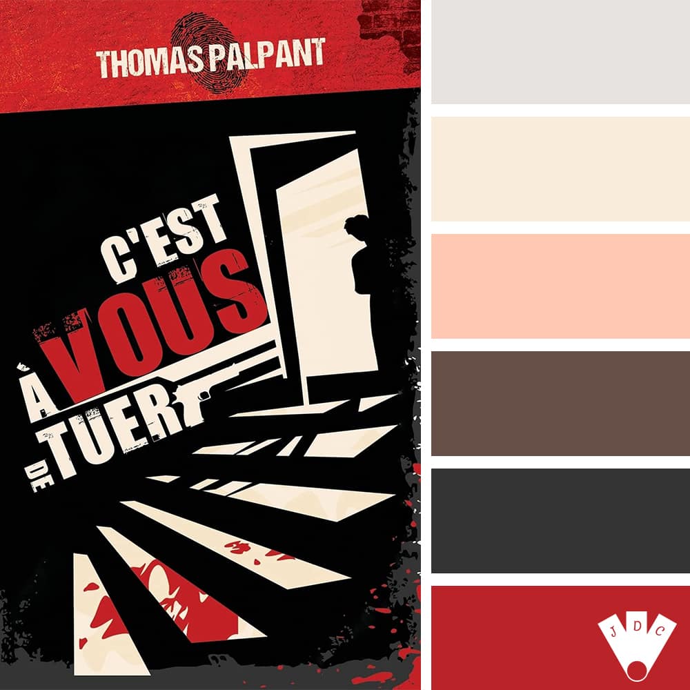 Color palette à partir de la couverture du livre "C'est à vous de tuer" de l'auteur Thomas Palpant