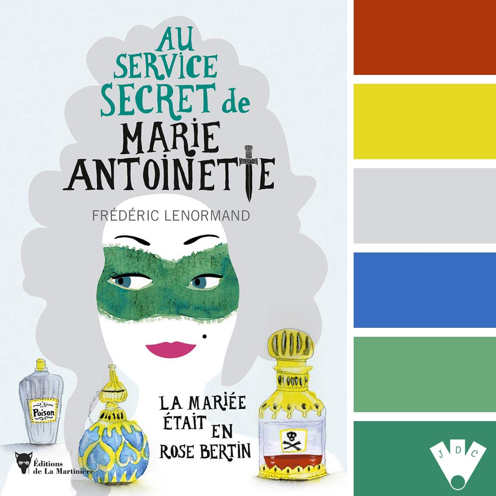 Color palette à partir de la couverture du livre "Au service secret de Marie Antoinette T3 : La mariée était en rose bertin" de Frédéric Lenormand