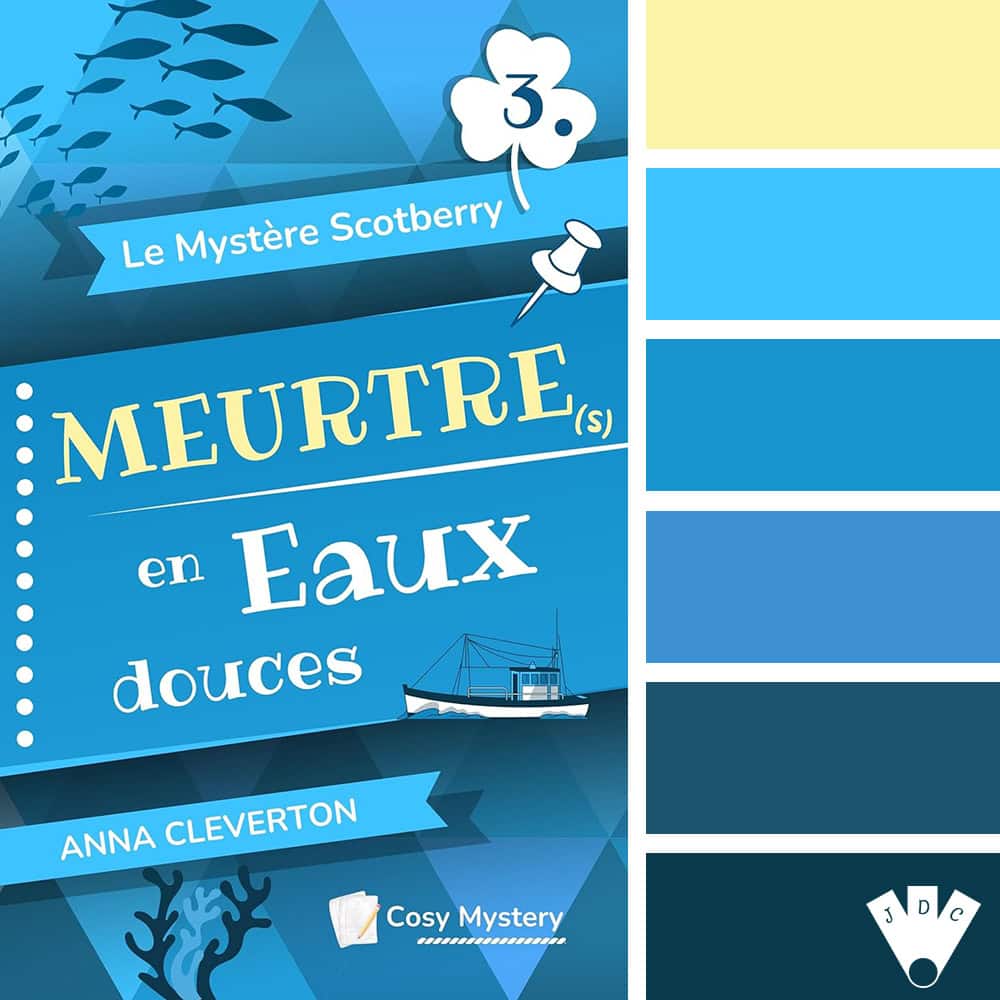 Palette de couleurs inspirée du cosy mystery Meurtre(s) en Eaux douces d’Anna Cleverton, avec des nuances de bleu aquatique, turquoise, bleu nuit et une touche de jaune pastel.
