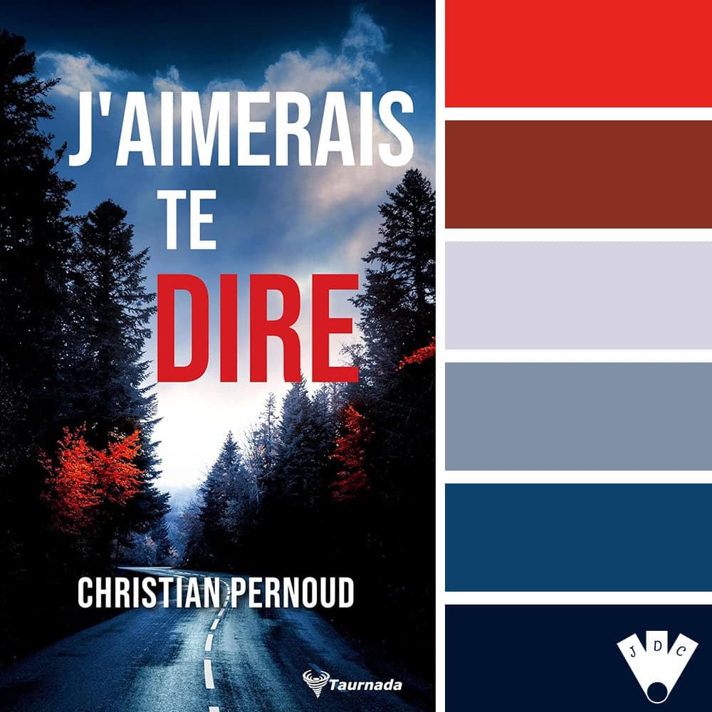 Palette de couleurs inspirée du livre J’aimerais te dire de Christian Pernoud avec des tons bleu froid, rouge intense et ambiance thriller