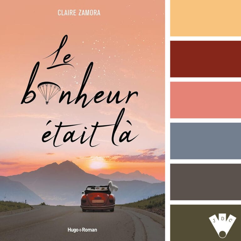 Palette de couleurs inspirée de la couverture du roman Le bonheur était là de Claire Zamora